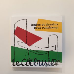 Textes et dessins pour Ronchamp - Le Corbusier