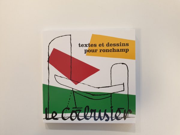 Textes et dessins pour Ronchamp - Le Corbusier