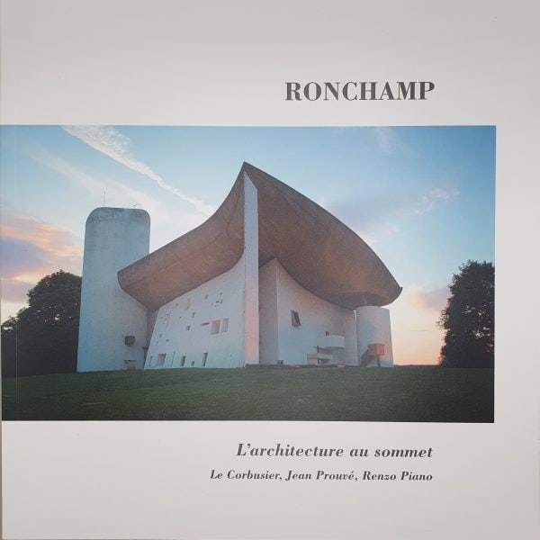 Livre l'Architecture au sommet, Le Corbusier, Jean Prouvé, Renzo Piano